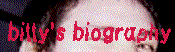 Billy's Biography